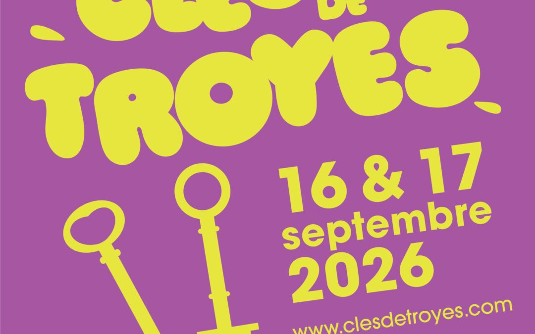 Évènement de rentrée : les Clés de Troyes 2026 !