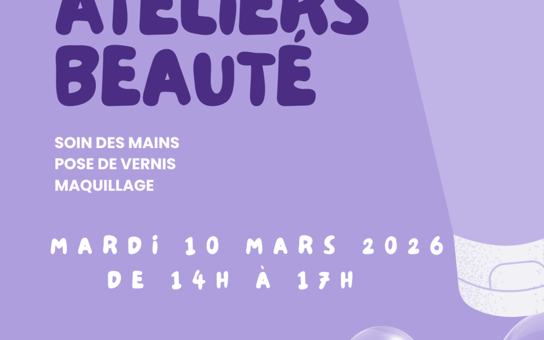 Ateliers Beauté à la MDE !